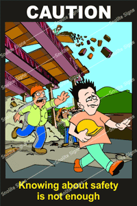 Laminated Caution Knowing About Safety Is Not Enough Poster, Rectangle Construction Safety Poster